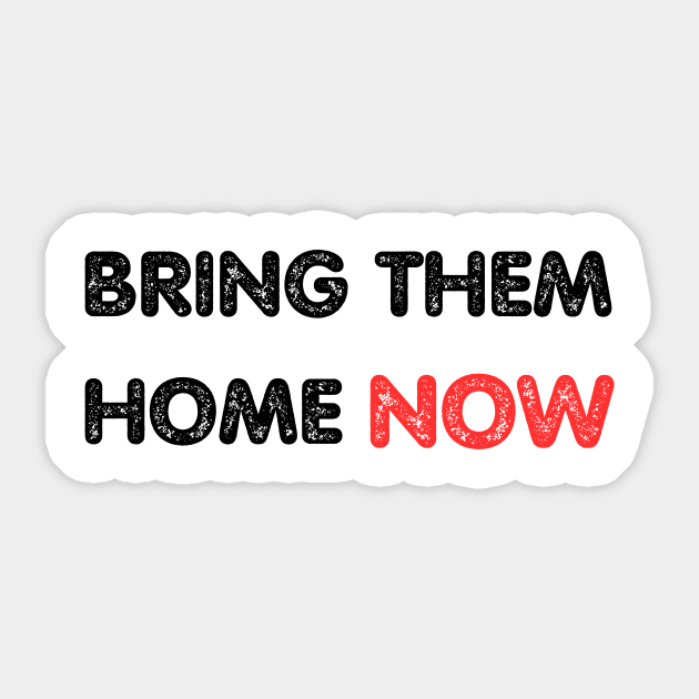 BRING THEM HOME NOW, Stand with Israel Sticker by ProPod